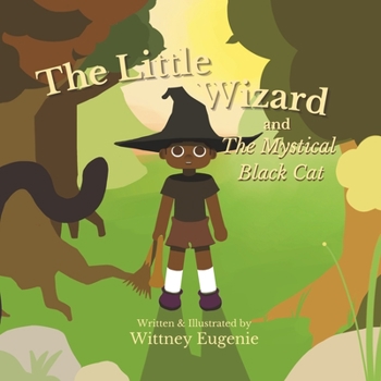 Paperback The Little Wizard and The Mystical Black Cat Book