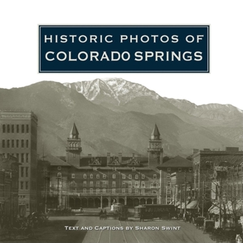 Hardcover Historic Photos of Colorado Springs Book