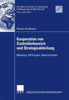 Paperback Kooperation Von Controllerbereich Und Strategieabteilung: Messung, Wirkungen, Determinanten [German] Book