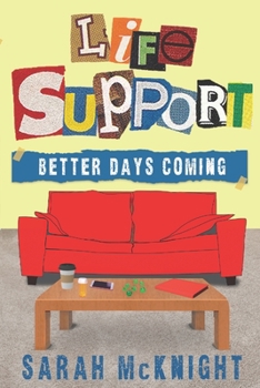 Paperback Life Support: Better Days Coming Book