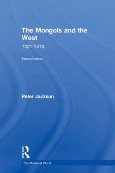 Hardcover The Mongols and the West: 1221-1410 Book