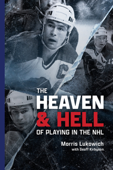 Paperback The Heaven and Hell of Playing in the NHL Book