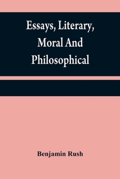 Paperback Essays, literary, moral and philosophical Book