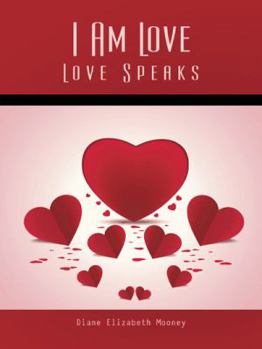Paperback I Am Love: Love Speaks Book