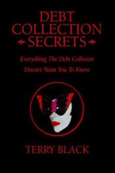 Paperback Debt Collection Secrets: Everything the Debt Collector Doesn't Want You to Know Book