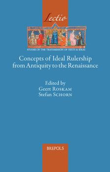 Hardcover Concepts of Ideal Rulership from Antiquity to the Renaissance [French] Book