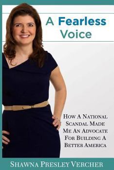 Paperback A Fearless Voice: How a National Scandal Made Me an Advocate for Building a Better America Book
