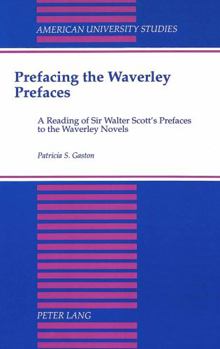 Prefacing the Waverley Prefaces: A Reading of Sir Walter Scott Prefaces to the Waverley Novels