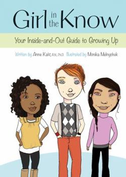 Hardcover Girl in the Know: Your Inside-And-Out Guide to Growing Up Book