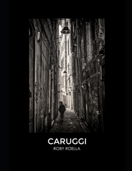 Paperback Caruggi: Alleys of Genoa [Italian] Book
