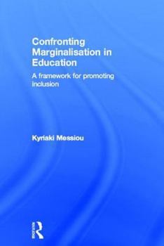 Hardcover Confronting Marginalisation in Education: A Framework for Promoting Inclusion Book