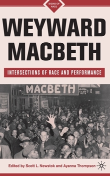 Hardcover Weyward Macbeth: Intersections of Race and Performance Book