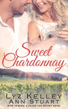 Sweet Chardonnay - Book  of the Silver Fox Resort