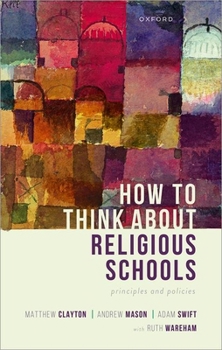 Hardcover How to Think about Religious Schools: Principles and Policies Book