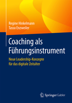 Paperback Coaching ALS Führungsinstrument: Neue Leadership-Konzepte Für Das Digitale Zeitalter [German] Book