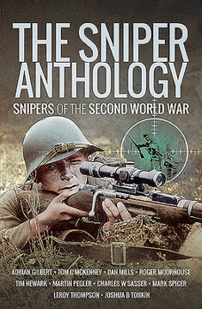 Paperback The Sniper Anthology: Snipers of the Second World War Book