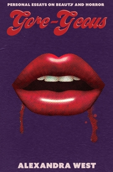 Paperback Gore-Geous: Personal Essays on Beauty and Horror Book