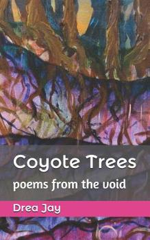Paperback Coyote Trees: poems from the void Book