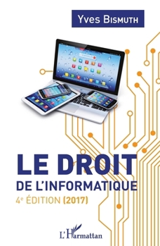 Paperback Le droit de l'informatique: 4e édition (2017) [French] Book