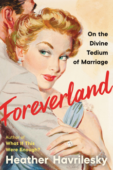 Hardcover Foreverland: On the Divine Tedium of Marriage Book