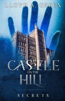 Paperback Castle on the Hill: Secrets (Chronicles of the W.E.L.L.) Book