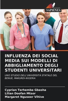 Paperback Influenza Dei Social Media Sui Modelli Di Abbigliamento Degli Studenti Universitari [Italian] Book