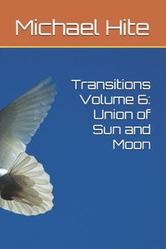 Paperback Transitions Volume 6: Union of Sun and Moon Book