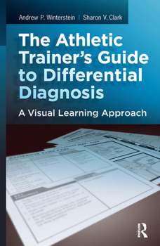 Paperback The Athletic Trainer's Guide to Differential Diagnosis: A Visual Learning Approach Book