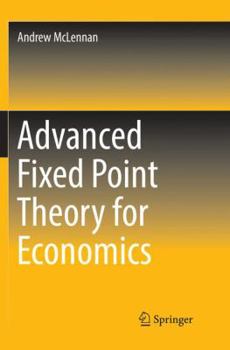 Paperback Advanced Fixed Point Theory for Economics Book