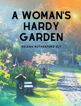 Paperback A Woman's Hardy Garden Book