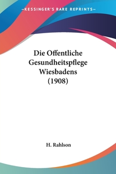 Paperback Die Offentliche Gesundheitspflege Wiesbadens (1908) [German] Book