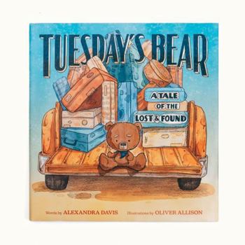 Tuesday's Bear: A Tale of the Lost & Found Children's Book