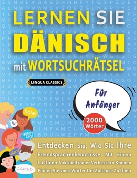 LERNEN SIE DÄNISCH MIT WORTSUCHRÄTSEL FÜR ANFÄNGER - Entdecken Sie, Wie Sie Ihre Fremdsprachenkenntnisse Mit Einem Lustigen Vokabeltrainer Verbessern ... Wörter Um Zuhause Zu Üben