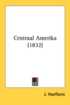 Paperback Centraal Amerika (1832) Book