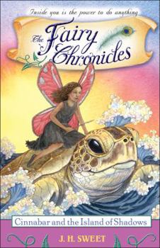 Cinnabar and the Island of Shadows (The Fairy Chronicles, Book 7) - Book #7 of the Fairy Chronicles