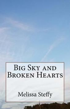 Paperback Big Sky and Broken Hearts Book