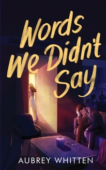 Paperback Words We Didn't Say Book