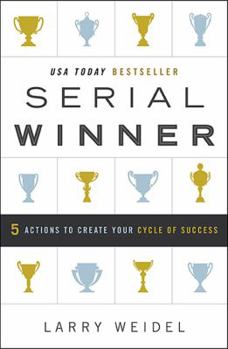 Hardcover Serial Winner: 5 Actions to Create Your Cycle of Success Book