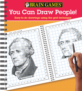 Spiral-bound Brain Games You Can Draw People: Easy-To-Do Drawings Using the Grid Technique Book