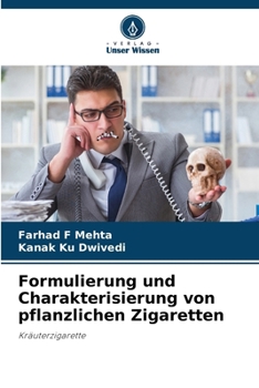 Formulierung und Charakterisierung von pflanzlichen Zigaretten (German Edition)