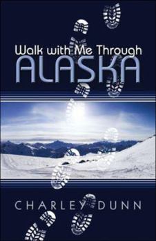 Paperback Walk with Me Through Alaska Book