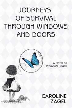 Paperback Journeys of Survival Through Windows and Doors: A Novel on Women's Health Book