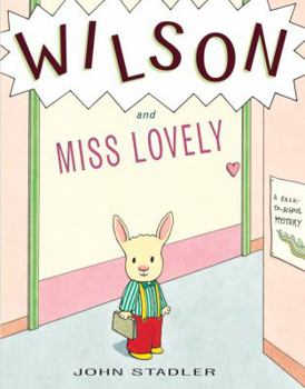 Hardcover Wilson and Miss Lovely: A Back-To-School Mystery Book