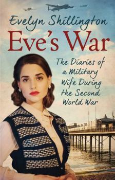 Paperback Eve's War: The Diaries of a Military Wife During the Second World War Book