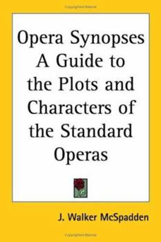 Paperback Opera Synopses A Guide to the Plots and Characters of the Standard Operas Book