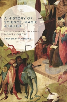 Paperback A History of Science, Magic and Belief: From Medieval to Early Modern Europe Book