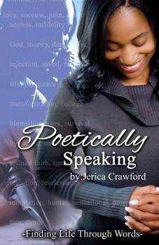 Paperback Poetically Speaking: Finding Life Through Words Book