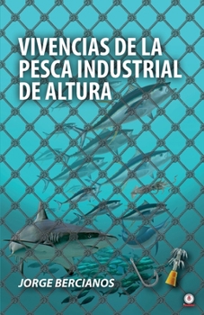 Paperback Vivencias de la pesca industrial de altura [Spanish] Book