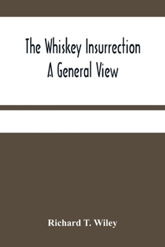 Paperback The Whiskey Insurrection A General View Book