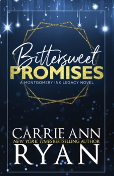 Bittersweet Promises - Book #1 of the Montgomery Ink Legacy